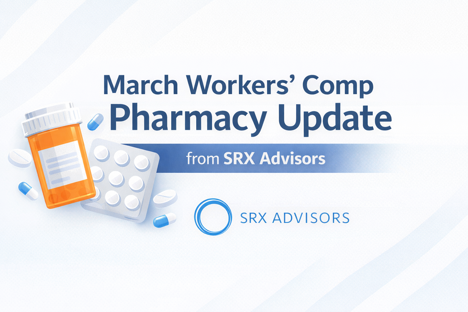 This Month, don’t Miss these 3 Key Updates in Workers’ Comp Pharmacy